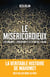 Le Miséricordieux - La véritable histoire de Mahomet et de l'islam