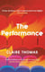The Performance - ‘I can't recommend this too highly' Patrick Gale
