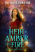 Heir of Amber and Fire - Kingdom Legacy, #1