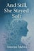 And Still, She Stayed Soft