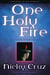 One Holy Fire - Let the Spirit Ignite Your Soul
