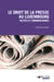 Le droit de la presse au Luxembourg - Textes et commentaires