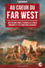 Au cœur du Far West - Une histoire vraie de survie et d’exploration à travers les terres indiennes et territoires sauvages