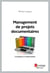 Management de projets documentaires - Conception et modernisation