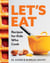 Let's Eat - Recipes for Kids Who Cook