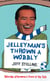 Jelleyman’s Thrown a Wobbly - Saturday Afternoons in Front of the Telly