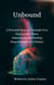 Unbound: A Personal Story of Triumph over Narcissistic Abuse, Depression and Finding Empowerment as a Mother