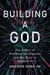 Building a God - The Ethics of Artificial Intelligence and the Race to Control It