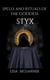Spells and Rituals of the Goddess Styx