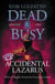 Accidental Lazarus - Dead & Busy, #1