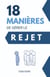 18 Manières De Gérer Le Rejet
