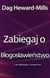 Zabiegaj o błogosławieństwo nie zabiegaj o bogactwo
