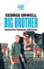 Big Brother - Manipulation, propagande, surveillance