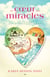 Au cœur des miracles - Mon retour à la vie après une expérience de mort imminente
