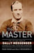 The Master - The life and times of Dally Messenger Australia's first sporting superstar