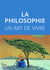La philosophie - Un art de vivre
