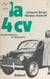 La 4 cv - En 300 histoires et 150 photos