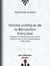 Histoire politique de la Révolution française - Origines et développement de la démocratie et de la République (1789-1804)