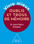 Vivre mieux. Oublis et trous de mémoire