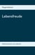Lebensfreude - Gedichte gereimt und ungereimt