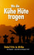 Wo die Kühe Hüte tragen - Onkel Fritz in Afrika