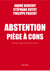 Abstention. Piège à cons - Derniers virages avant la démocratie