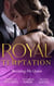Royal Temptation: Becoming His Queen - Becoming the Prince's Wife (Princes of Europe) / Prince Hafiz's Only Vice / Temporarily His Princess
