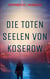 Die toten Seelen von Koserow