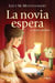 La novia espera y otros cuentos - La novia espera y otros cuentos