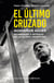 El último cruzado. Monseñor Aguer