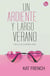Un ardiente y largo verano - El mejor regalo para San Valentín, una novela de Harlequin
