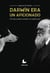 Darwin era un aficionado - El reino animal contado a un adolescente