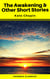 The Awakening & Other Short Stories (Phoenix Classics)