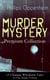 MURDER MYSTERY Premium Collection - 15 Ultimate Whodunit Tales in One Single Volume - The Imperfect Crime, Murder at Monte Carlo, The Avenger, The Cinema Murder, Michel's Evil Deeds, The Wicked Marquis, The Survivor, The Man Without Nerves...