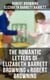 The Romantic Letters of Elizabeth Barrett Browning & Robert Browning - Romantic Correspondence Between Great Victorian Poets (Featuring Their Biographies)