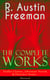 The Complete Works of R. Austin Freeman: Thriller Classics, Adventure Novels & Detective Stories