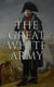 The Great White Army - Tale of Napoleon at Moscow (Historical Novel)