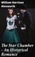The Star Chamber - An Historical Romance