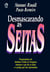 Desmascarando as Seitas - Pesquisadores do Instituto Cristão de Pesquisas mostram o que são as Seitas e o Perigo que elas Representam