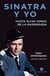 Sinatra y yo
