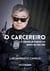 O carcereiro - O Japonês da Federal e os presos da Lava Jato