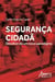 Segurança cidadã - desafios de um novo paradigma