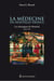 La Médecine en Nouvelle-France - Les chirurgiens de Montréal, 1642-1760
