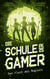 Die Schule der Gamer - Der Fluch des Magiers