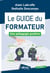Le guide du formateur - Une pédagogie positive