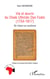 Vie et oeuvre du Cheikh Uthmân Dan Fodio - (1754-1817) - De l'islam au soufisme