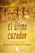 El último cazador (Saga Prehistórica 3) - Saga prehistórica III