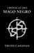 Crónicas del mago negro - El gremio de los magos | La aprendiz | El gran lord