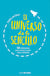 El universo de lo sencillo - 50 reflexiones para crecer y amar como valientes