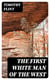 The First White Man of the West - Life and Exploits of Col. Dan'l. Boone, the First Settler of Kentucky; / Interspersed with Incidents in the Early Annals of the Country